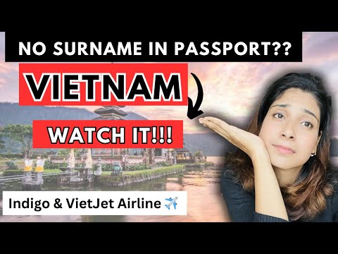 Vietnam visa without surname for Indigo airline | Apply Vietnam Visa with Us.