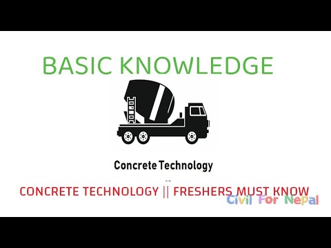 CONCRETE TECHNOLOGY BASICS || A FRESHER MUST KNOW