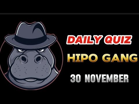 HIPO GANG DAILY QUIZ ANSWERS TODAY 30 NOVEMBER