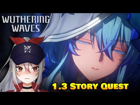 Secret Past Revealed?! | 1.3 Main Story Quest Full Gameplay | Wuthering Waves