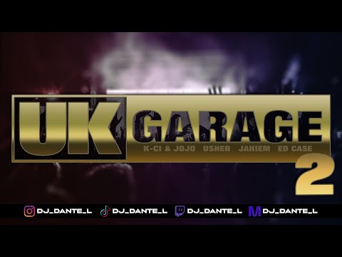 Dj Dante Presents...... UK GARAGE MIX 2 | USHER | 702 | JAHIEM | K-CI & JOJO