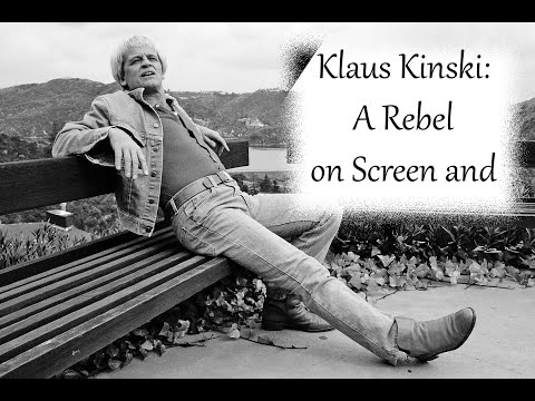 "Klaus Kinski: A Rebel on Screen and Off"