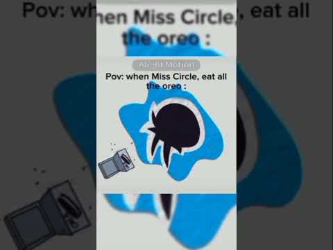 Pov:When miss circle, eat all the oreo :