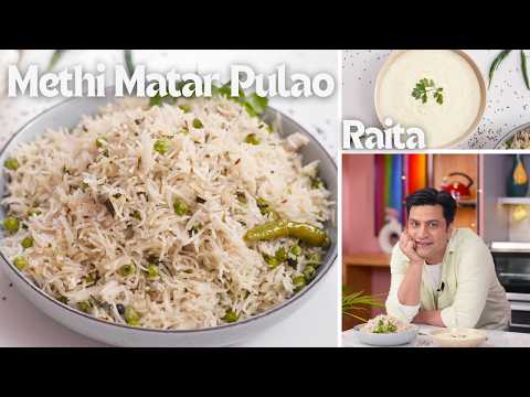 Methi Matar Pulao Recipe | Achaari Raita | मेथी मटर का आसान पुलाव | Kunal Kapur Rice Recipe