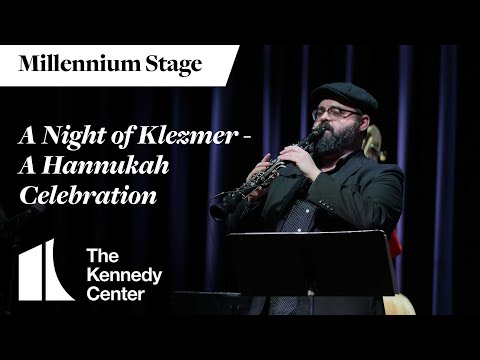 A Night of Klezmer—A Hanukkah Celebration - Millennium Stage (December 13, 2024)