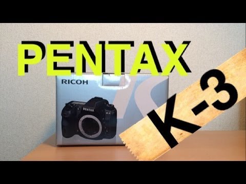 PENTAX K-3がやってきた!!