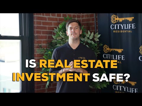 Is Real Estate Investment Safe?