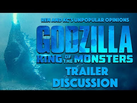 Unpopular Opinion: Godzilla: King of the Monsters Trailer | Podcast