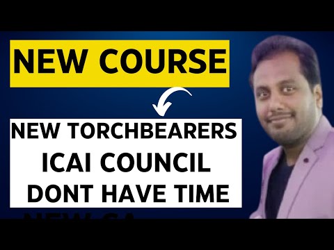 |ICAI New Torchbearers & Council Dont have Time For CA New Course| Question Marks On May 2024||