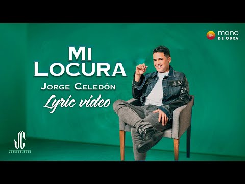 Mi Locura - Jorge Celedón | Video Letra