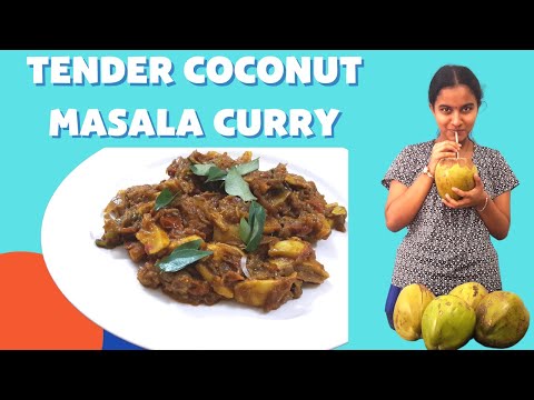 Tender coconut masala Curry