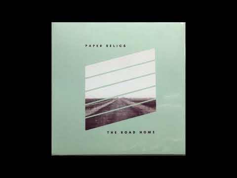 Paper Relics || The Road Home (2018) Full Album