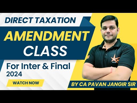 Amendment Class For Inter & Final || Direct Taxation || CA Pavan Jangir || Dhruv Coaching Classes