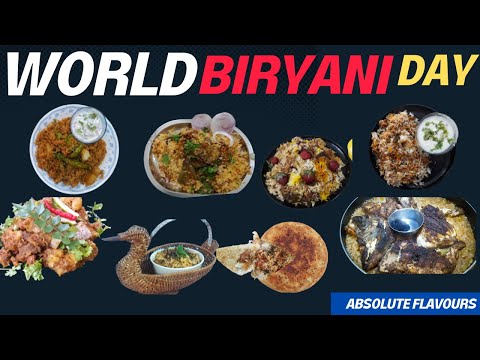 World Biryani Day - A time to Celebrate / Enjoy Foodies