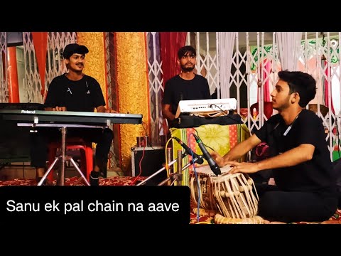 Sanu ek pal chain na aave  song entry