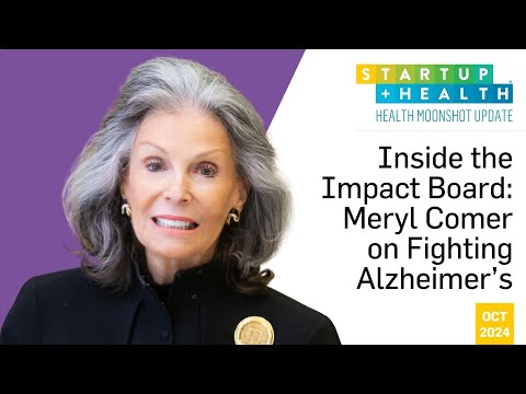 Inside the Impact Board with Meryl Comer: Alzheimer's Policy Needs to Catch Up to Innovation