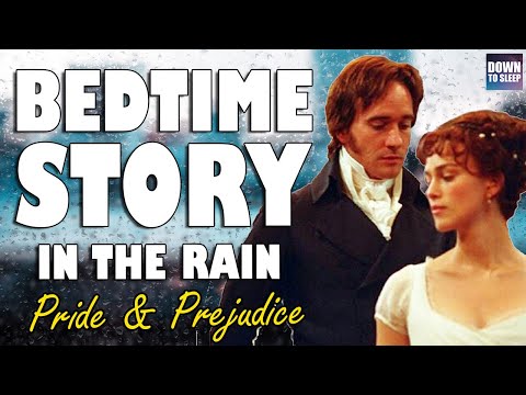 Pride & Prejudice (Audiobook with Rain Sounds) Part 3 | ASMR Bedtime Story for sleep (Male voice)