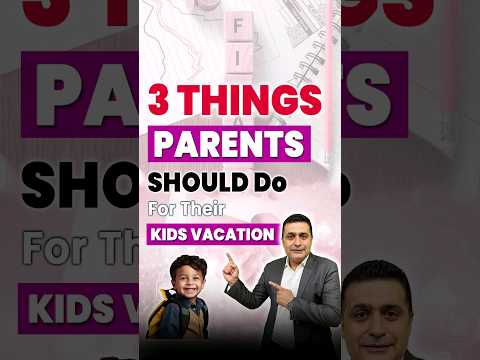 3Things Parents Should Do For Their Kids Vacation |Basics of Finance|Thing to do in Summer Vacations