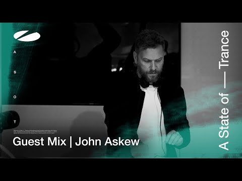 John Askew - A State of Trance Episode 1192 Guestmix