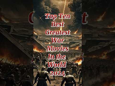 Top Ten Best Greatest War Movies in the world 🌎 2024