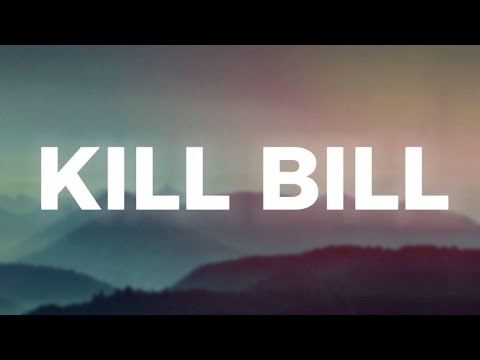 SZA - Kill Bill (Lyrics)