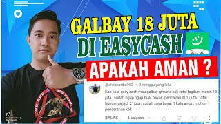 Galbay 18 Juta di EASYCASH Apakah Aman ? Ini Penjelasan & Solusinya ! #galbaypinjol #solusipinjol