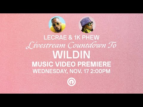 Lecrae & 1K Phew Livestream Countdown to WILDIN Music Video Premiere