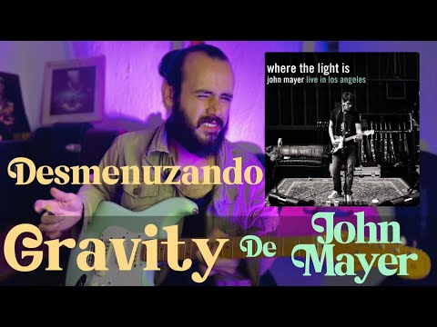 ANALISIS | Gravity - John Mayer | DESMENUZANDO CANCIONES