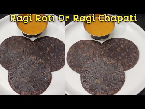 Ragi Roti or Ragi Chapati / ರಾಗಿ ಚಪಾತಿ / Finger Millet Roti Recipe.