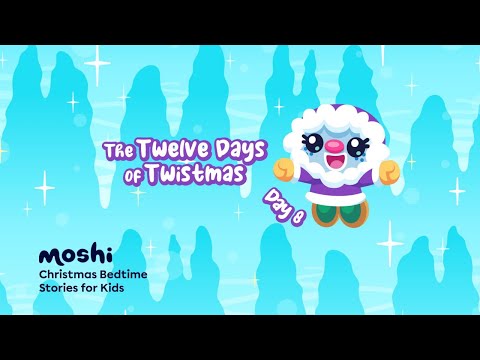 Christmas Bedtime Stories for Kids – Day 8 of The Twelve Days of Twistmas | Moshi Kids