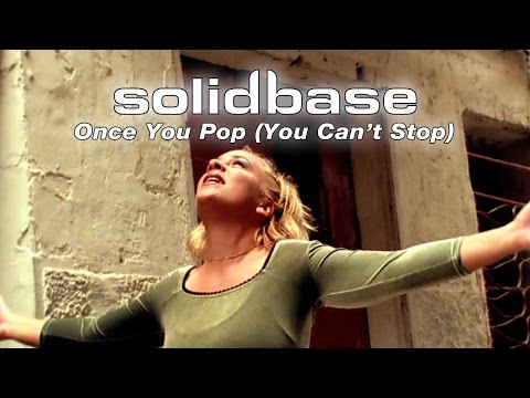 Solid Base - Once You Pop (You Can't Stop) (Official)