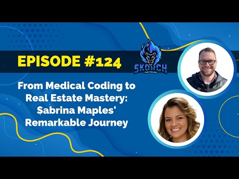 Ep. 124: 🏠 From Medical Coding to Real Estate Mastery: Sabrina Maples' Remarkable Journey