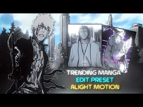 Trending Manga Edits - Alight motion preset [ xml - materials ]