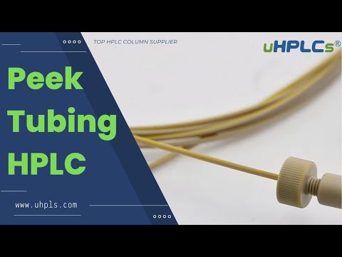 Peek Tubing HPLC Suppliers and Wholesale - uHPLCs