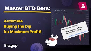 Master BTD Bots: Automate Buying the Dip for Maximum Profit!