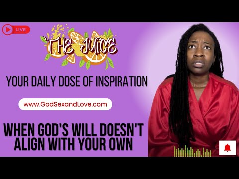 The Juice : Season 14 Episode 41: When God's Will Doesn't Align with Your Own