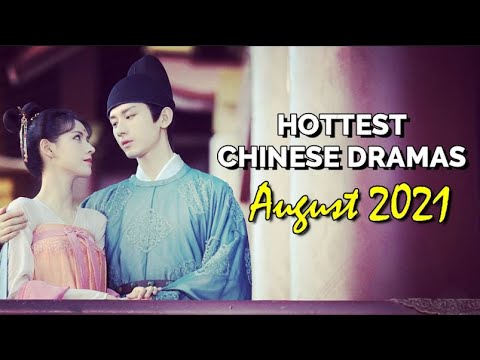 AUGUST 2021 CHINESE DRAMAS TO WATCH NOW! // CRUSH, DREAM OF CHANG'AN AND MORE!