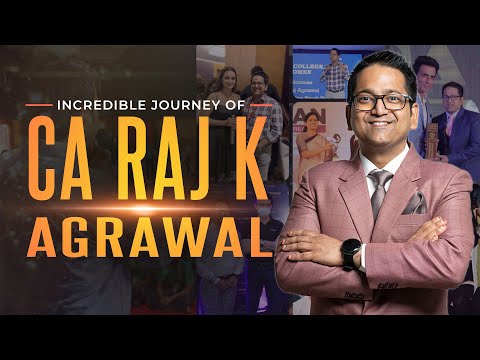 Unveiling the Extraordinary Path of CA Raj K Agrawal | A Riveting Video Profile of CA Raj K Agrawal