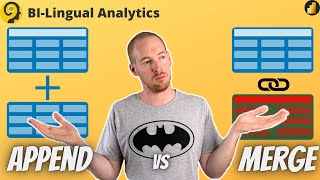 ➕ Append vs Merge 🔗 - Which one to use