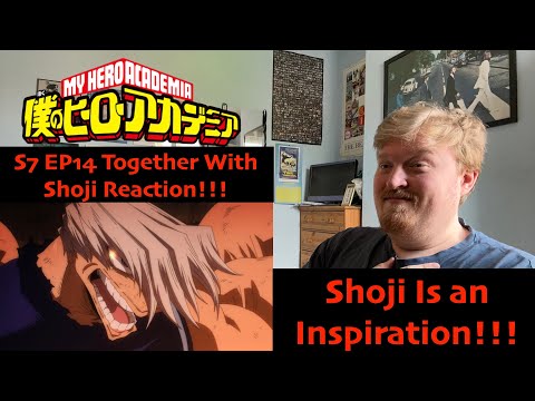 Shoji Is An Inspiration!!! My Hero Academia S7 EP14 Together with Shoji Reaction!!!