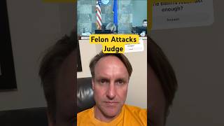 Felon Attacks Judge Lawyer Reacts #truecrime #courtroomjustice #courtroomdrama #justicematters