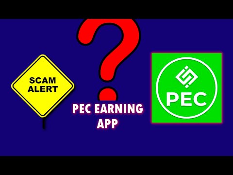 Is PEC Earning App Scam or Legit? Exposing PEC App a Potential Scam. Make money online