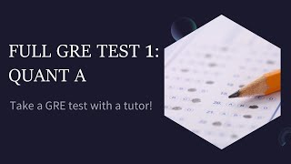 FULL GRE TEST 1: Quant Section A (Factorials, No. of Multiples in a Series, Inequalities & more!)