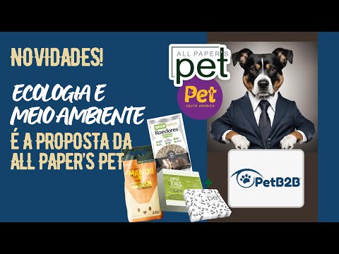 Pet B2b - Xixi no jornal? Sim, e ecológico! A All Paper trás muitas novidades! #petlovers #pets