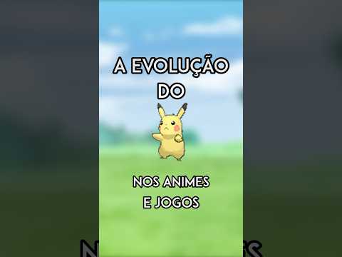 A EVOLUÇÃO DO PIKACHU #shorts #pokemon #pokemongo #pikachu #pikachumoment