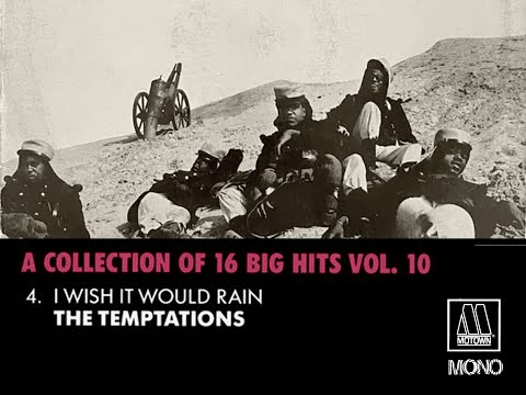 "Motown A Collection of 16 Big Hits"  4.  "I Wish It Would Rain  The Temptations"  Mono & Stereo