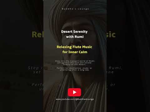 Desert Serenity with Rumi | Relaxing Flute Music for Inner Calm