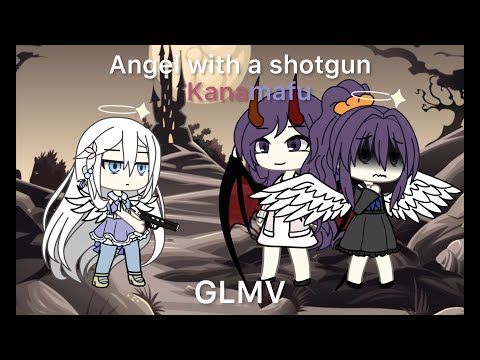 Angel with a shotgun [Pjsk GLMV] | Kanamafu | Emotional 💔