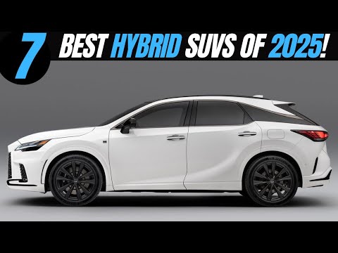 Top 7 Hybrid SUVs of 2025: Best Fuel Efficiency & Performance!