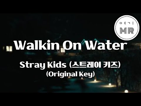 Walkin On Water - Stray Kids (스트레이 키즈) (원키Abm) 여기MR / Karaoke / Music / 노래방